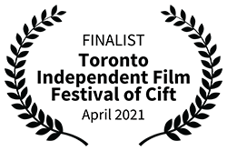 Finalist. Toronto Independant Film Festival of Cift